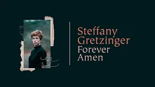 Steffany Gretzinger - Forever Amen (Official Lyric Video)