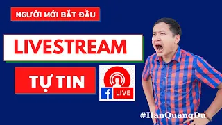 Làm Thế Nào Để Tự Tin Khi Livestream? | Hỏi Đáp Bán Hàng Online Hán Quang Dự