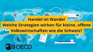 Handel im Wandel: Welche Strategien wirken für kleine, offene Volkswirtschaften wie die Schweiz?