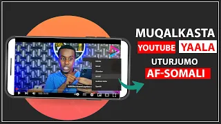 Muqalkasta oo Youtubka yaala uturjumo Luqadaada