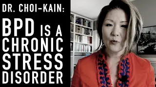 BPD Is a Chronic Stress Disorder | LOIS CHOI-KAIN