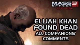 Mass Effect 3 Citadel DLC: Elijah Khan found dead - all companions' comments