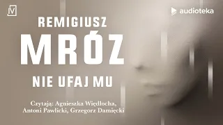 "Nie ufaj mu" Remigiusz Mróz | audiobook