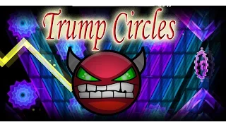 "Trump Circles" by RLol & more [DEMON] | Geometry Dash 2.0 | Dolphy