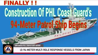 GOOD NEWS ! Construction Of PHL Coast Guard’s 94-Meter Patrol Ship Begins