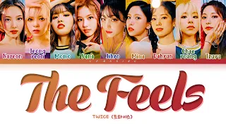 TWICE The Feels Lyrics (트와이스 The Feels 가사) [Color Coded Lyrics/Eng]