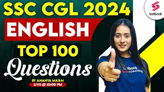 SSC CGL 2024 English | CGL English Top 100 Questions By Ananya Ma'am
