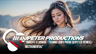 HMisfit X Donna - Txawm Lawv Phem (DJPeter Remix) | INSTRUMENTAL // DJPETER // REMIX | 🎵