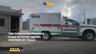 Veja todos os detalhes sobre o caso do homem que foi executado em Tijucas