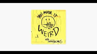 COLDPLAY's Chris Martin on You Made It Weird with Pete Holmes (2021)