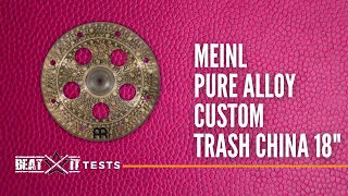 Addition to a versatile cymbal set: 18" Meinl Pure Alloy Custom Trash China I A Test by EN BeatitTV