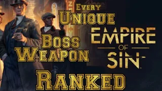 Empire of Sin EVERY UNIQUE BOSS WEAPON the game RANKED