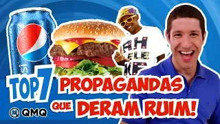 Propagandas que deram Errado | Top 7 | QMQ S03E63