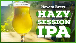 How to Brew: HAZY SESSION IPA