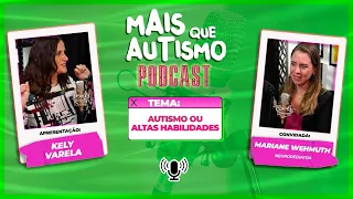 Como Saber Se é Autismo ou Altas Habilidades-Superdotação - Com Mariane Wehmuth #podcast #22