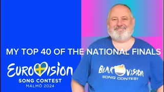 Eurovision 2024 - My Top 40 Of The National Finals