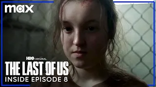 The Last of Us | Inside the Episode - 8 | HBO Max
