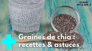 Les secrets des graines de chia - Le Magazine de la Santé