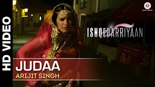 Judaa Full Video | Ishqedarriyaan | Arijit Singh | Mahaakshay & Evelyn Sharma