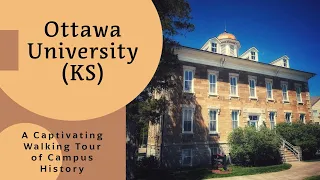 Ottawa University, Kansas - A Captivating Walking Tour of Campus History