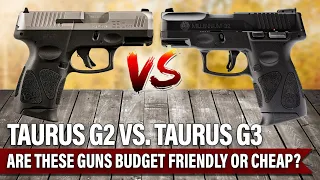 Taurus G2 vs G3 Gun Review - Budget Friendly or Cheap?