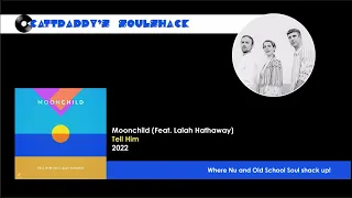 Moonchild (Feat. Lalah Hathaway)- Tell Him (2022)