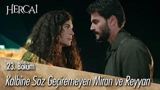 Kalbine söz geçiremeyen Miran ve Reyyan - Hercai 23. Bölüm