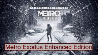 Прохождение Metro Exodus Enhanced Edition #1 СТРИМ ( МЕТРО ИСХОД)