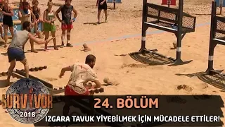 Izgara Tavuk Yiyebilmek İçin Mücadele Ettiler! | 24. Bölüm | Survivor 2018