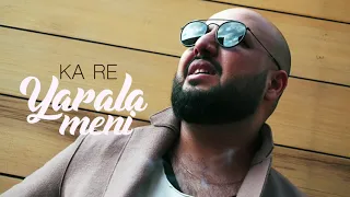 Ka-Re - Yarala Meni (Remix Version)