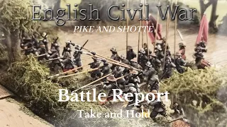 English Civil War Battle Report (Pike & Shotte) 01 - Take and Hold
