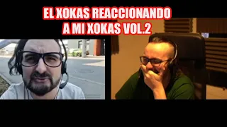 ELXOKAS REAL vuelve a reaccionar A MI XOKAS (diciembre 2022) #elxokas