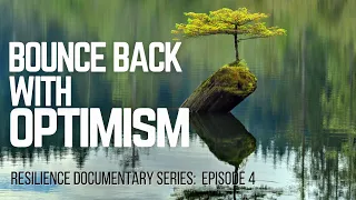 OPTIMISM DOCUMENTARY| Resilience Documenatry series Episode 4| 2021