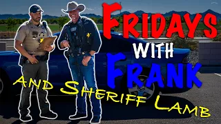 Fridays With Frank 20: Sheriff Lamb rides along