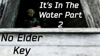 Its In The Water Part 2 (NO ELDER KEY)