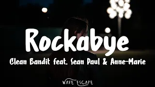 Clean Bandit - Rockabye (Lyrics) feat. Sean Paul & Anne-Marie