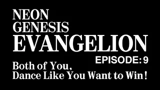 Evangelion Analysis 09: Episode 9 Both of You Dance Like You Want to Win (Link in Description)