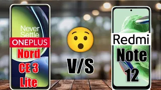 Oneplus Nord Ce 3 Lite Vs Redmi Note 12 - Winner 😱🔥