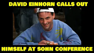 David Einhorn calls out David Einhorn at Sohn conference