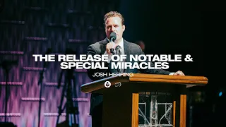 The Release of Notable & Special Miracles | Josh Herring