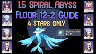 NEW Spiral Abyss Floor 12-2 Guide | 4 Stars ONLY (Patch 1.5) - Genshin Impact