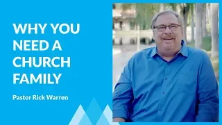 Why You Need A Church Family with Rick Warren