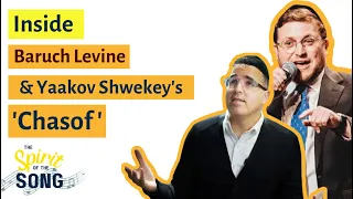 Inside 'Chasof' by Baruch Levine ft. Yaakov Shwekey | The Spirit of The Song - Episode 8