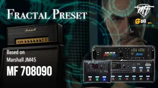 Fractal Preset - MF 708090 - Based on Marshall JM45