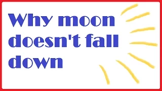 Why doesn't moon fall down on earth