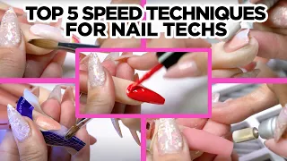 Top 5 Speed Techniques You Must Know As A Nail Tech