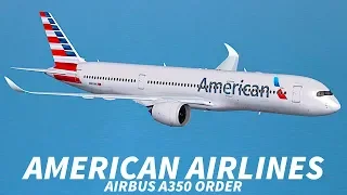 Why did AMERICAN AIRLINES CANCEL their A350 ORDER?