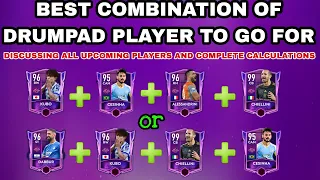 BEST COMBINATION OF DRUMPAD PLAYERS || DISCUSSING ALL UPCOMING PLAYERS || COMPLETE CALCULATION ||