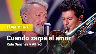 Rafa Sánchez y Alfred - "Cuando zarpa el amor" | Dúos increíbles 2023