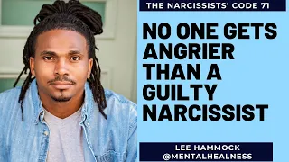 The #Narcissists' Code 71: No one gets angrier than a guilty narcissist. Rage gets the job done